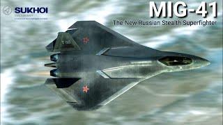 The New Russian Stealth Superfighter | MIG 41