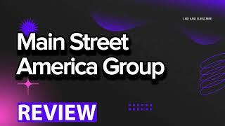 Main Street America Group review, pros and cons, legit, quote (update 2024)