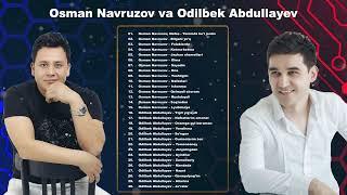 Osman Navruzov va Odilbek Abdullayev - Hit qo'shiqlari to'plami 2025