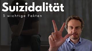  Suizidalität - 3 wichtige Fakten!