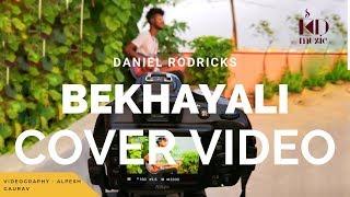 BEKHAYALI COVER | KABIR SINGH | ACOUSTIC COVER BY DANIEL RODRICKS