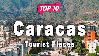 Top 10 Places to Visit in Caracas | Venezuela - English