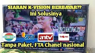 Tanpa paket siaran nasional terbuka. siaran k-vision banyak hilang