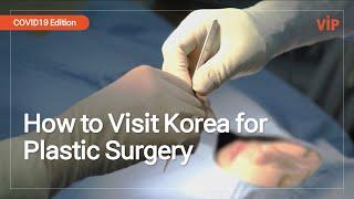 A Step-by-Step Guideline to Visit Korea for Plastic Surgery