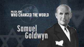 Polish Jews Who Changed The World. History of Samuel Goldwyn