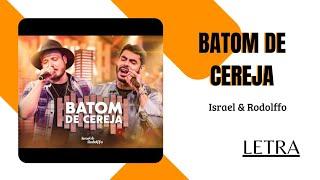 BATOM DE CEREJA - ISRAEL & RODOLFFO (LETRA/LYRICS)