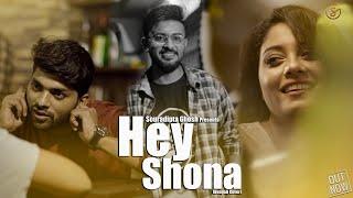 Hey Shona | Bengali Version | Souradipta | Cover Music Video 2024