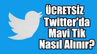 EN KOLAY Twitter'da Ücretsiz Mavi Tık Nasıl Alınır? (Twitter Onaylanmış Hesap 2023)