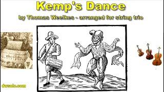 Kemp's Dance (Since Robin Hood ...) by Thomas Weelkes, arranged for string trio