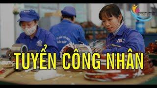 Việc làm LƯƠNG CAO - Tuyển GẤP 100 CÔNG NHÂN sản xuất và 10 nữ QC kiểm hàng Khu Chế Xuất Linh Trung