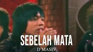 D'MASIV - Sebelah Mata