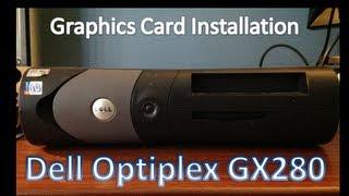 How to Install Graphics Card on the Dell Optiplex GX280