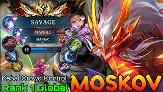 SAVAGE & MANIAC! Aggressive Moskov No Boots Build - Top 1 Global Moskov by Kebal Crowd Control - ML