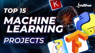 Top 15 Machine Learning Projects for Beginners 2024 | Machine Learning Project Ideas | Intellipaat