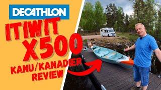 Decathlon ITIWIT X500 Kanu / Kanadier - Review (german) #itiwitx500 #decathlon #kanu