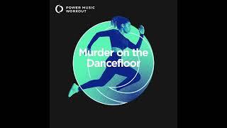 Murder on the Dancefloor (Workout Remix) 128 BPM by Power Music Workout