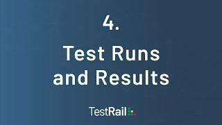 TestRail's Test Runs and Results