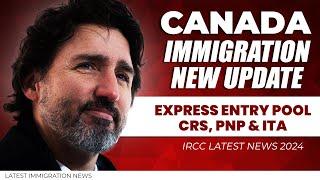 Canada New Immigration Updates on Express Entry Pool - CRS, PNP & ITA | IRCC News 2024