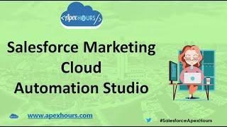 Salesforce Marketing Cloud Automation Studio