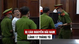 Cựu Phó chánh án Nguyễn Hải Nam hét “tôi không có tội” sau khi nghe mức án