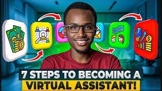 7 Steps to Becoming a Virtual Assistant!