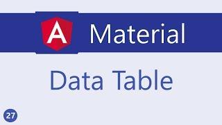 Angular Material Tutorial - 27 - Data table