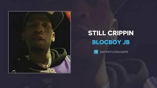 BlocBoy JB - Still Crippin (AUDIO)