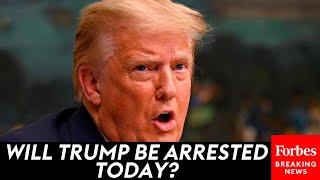 Will Trump Be Arrested Today?