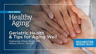 Healthy Aging Week: Geriatric Health & Tips for Aging Well