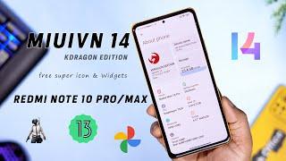 MIUIVN 14 kDRAGON EDITION for Redmi Note 10 Pro/Max Review, Leica Camera, Vn Features, New Ui