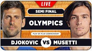 DJOKOVIC vs MUSETTI • Paris Olympics 2024 SF • LIVE Tennis Play by Play Stream