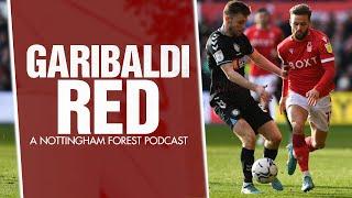 Garibaldi Red Podcast #120 | FOREST MAINTAIN PLAY-OFF PUSH