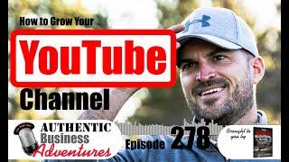 How to Build Your YouTube Audience | Eric Cogorno Golf Expert | Authentic Business Adventures