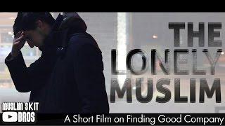 The Lonely Muslim - Short Film