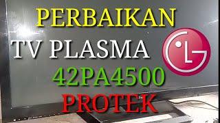 Perbaikan tv plasma LG 42PA4500 protek