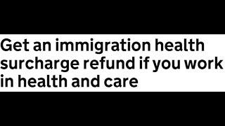 IHS ( Immigration Health Surcharge )  REFUNDS  / NHS UK surcharge refund