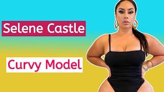 Selene Castle ...| American Beautiful Curvy Plus Size Model | Gorgeous Fashion Model | Biography