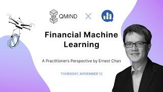 Financial Machine Learning - A Practitioner’s Perspective by Dr. Ernest Chan