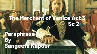 ENGLISH LITERATURE | THE MERCHANT OF VENICE | ACT 3 SCENE 2 | PARAPHRASE Part-2