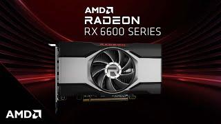 AMD Radeon RX 6600 Series: Performance to Level Up Your Game