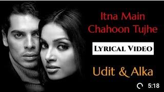 Itna Main Chahoon | Raaz | BipashaBasu, Dino Morea |Alka Yagnik | UditNarayan | Romantic Songs