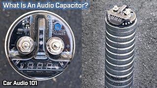 What is an Audio Capacitor? - Car Audio 101