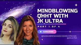 What Do Aliens Want from Us? QHHT session with Sarah Breskman Cosme & JK Ultra Part 1 of 4