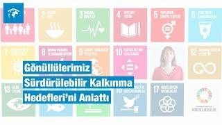 Gönüllülerimiz Sürdürülebilir Kalkınma Hedefleri'ni Anlattı | #herkeseanlat