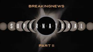 SUPERNATURAL - PART 11 | Morgentau - BREAKING NEWS | Peter Wenz