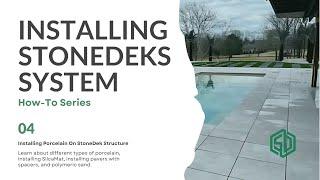 How To Install The StoneDeks System - Installing Porcelain On Your StoneDek Structure