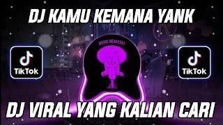 DJ KAMU KEMANA YANK SAMA SIAPA YANG X MALAM INI TANGKIS DANG || KILA FVNKY VIRAL TIKTOK 2024