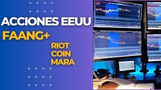 Revisión De Acciones FAANG USA  | RIOT | COIN | MARA