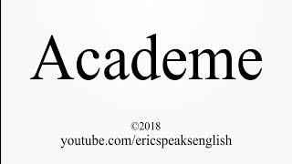 How to Pronounce Academe