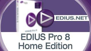 EDIUS.NET Podcast - EDIUS Pro 8 Home Edition